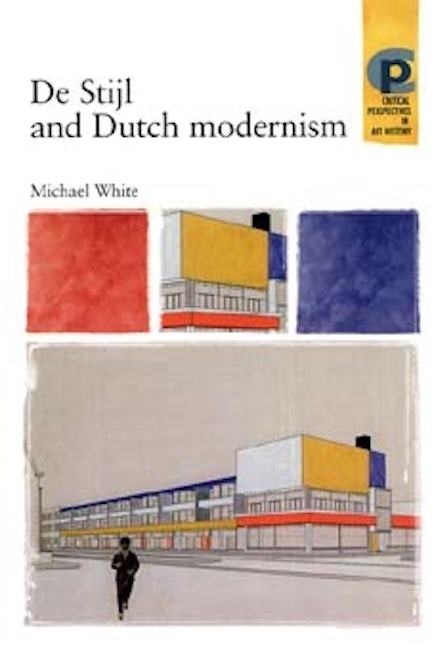 Book cover image for De Stijl and Dutch modernism ISBN: 9780719061622
